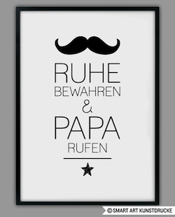 Vatertagsgeschenk unter 10 Euro: Druck "Ruhe bewahren und Papa rufen"