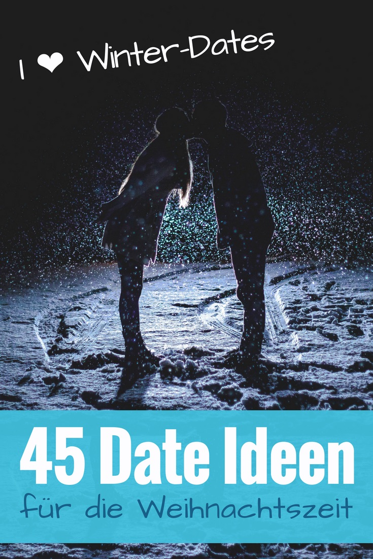 45 Date Ideen Fur Die Weihnachtszeit Romantische Winter Dates Fur Paare